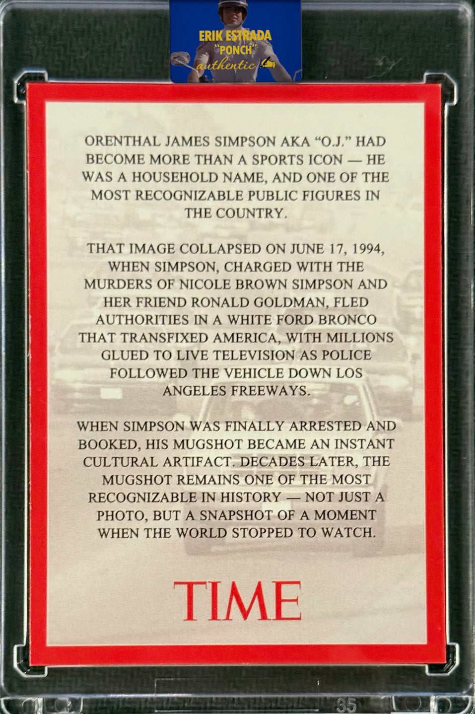 Erik Estrada Signed O.J. Simpson TIME Magazine Card Inscribed "America Needed Ponch Behind That Bronco' (Erik Estrada Authentic)