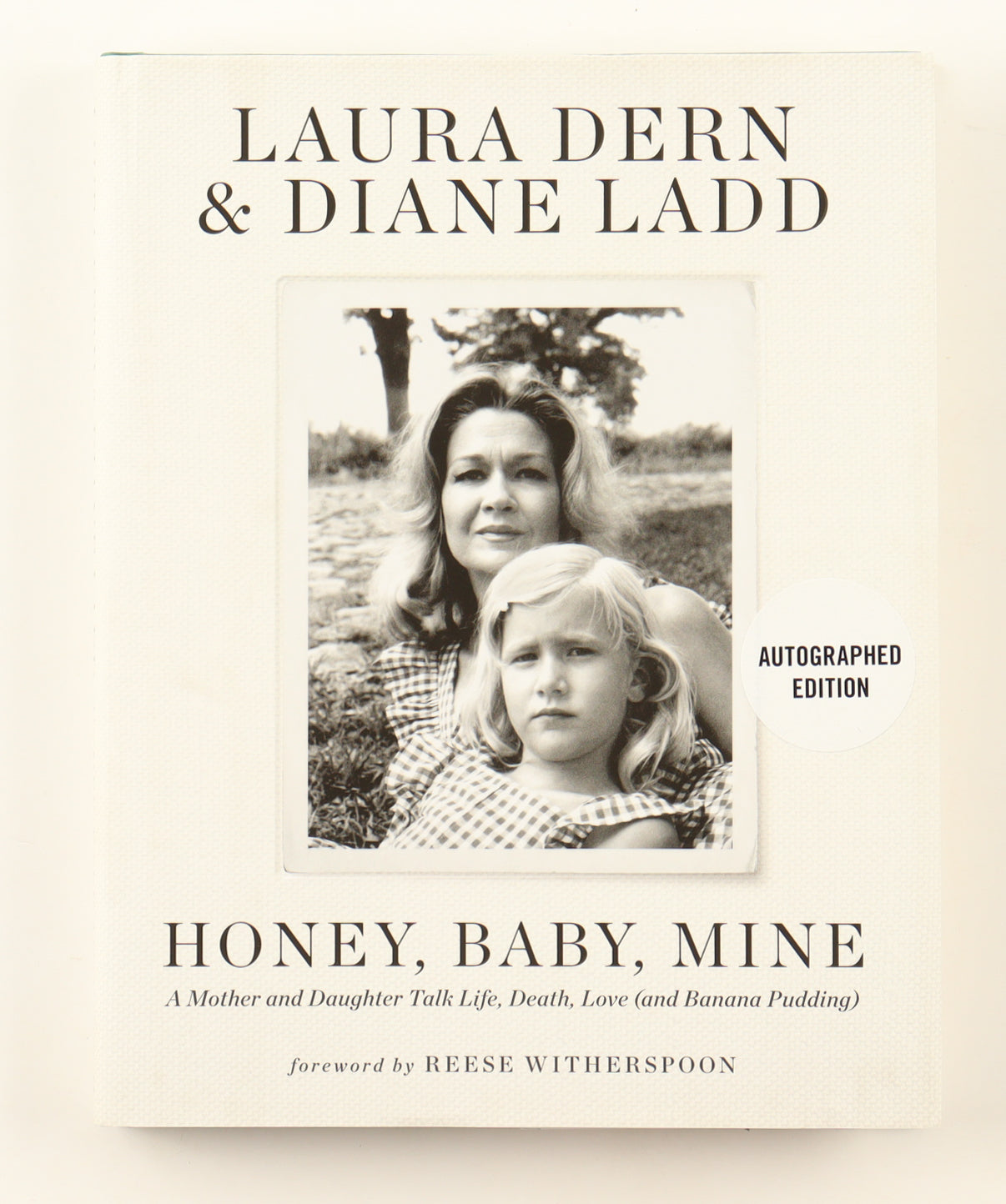 Laura Dern Signed "Honey, Baby, Mine" Hardcover Book (JSA)