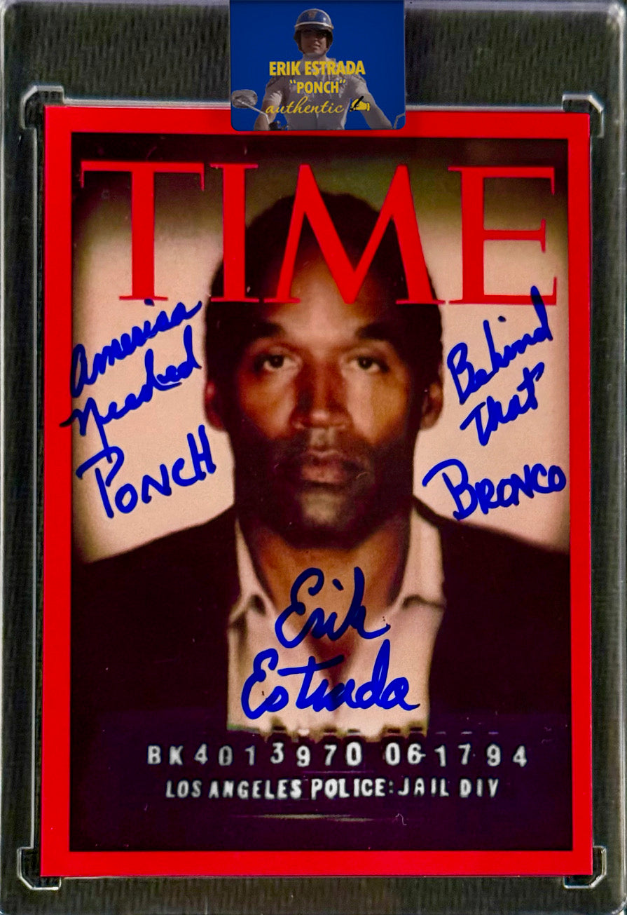 Erik Estrada Signed O.J. Simpson TIME Magazine Card Inscribed "America Needed Ponch Behind That Bronco' (Erik Estrada Authentic)
