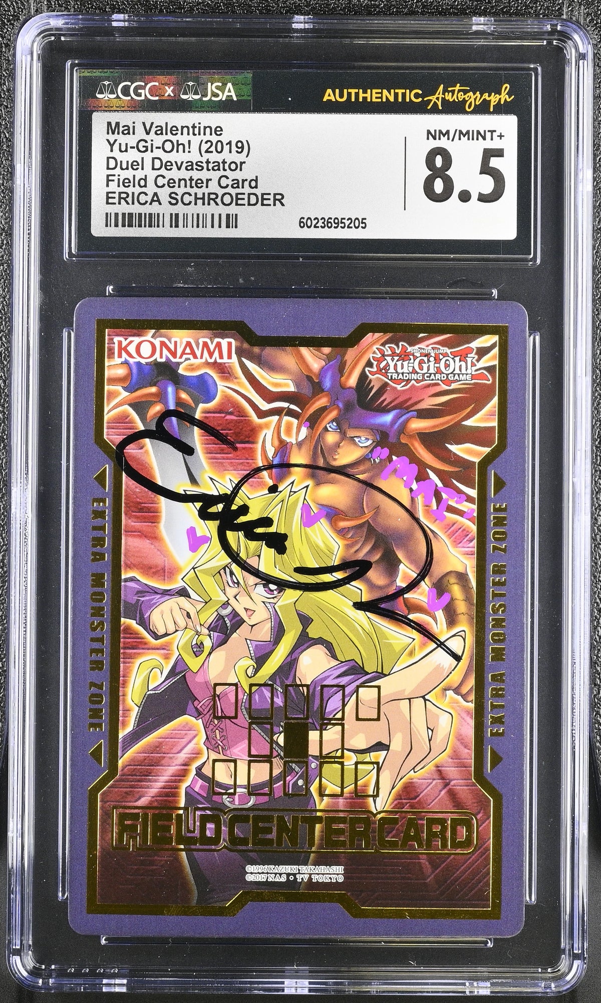 Erica Schroeder Signed Mai Valentine 2019 Duel Devastator Field Center Card (CGC&JSA 8.5) Autograph Graded CGC X JSA