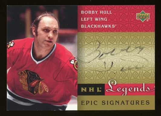 Bobby Hull (d. 2023) 2001 Upper Deck NHL Legends Epic Signatures Autograph Hockey Card #BH