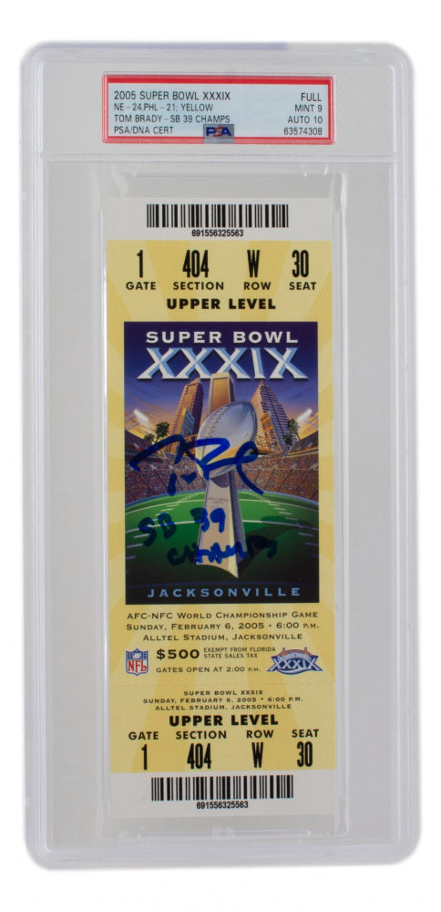 Tom Brady Signed 2005 Super Bowl XXXIX Full Ticket Inscribed "SB 39 Champs" (PSA 9) Autograph Graded PSA 10