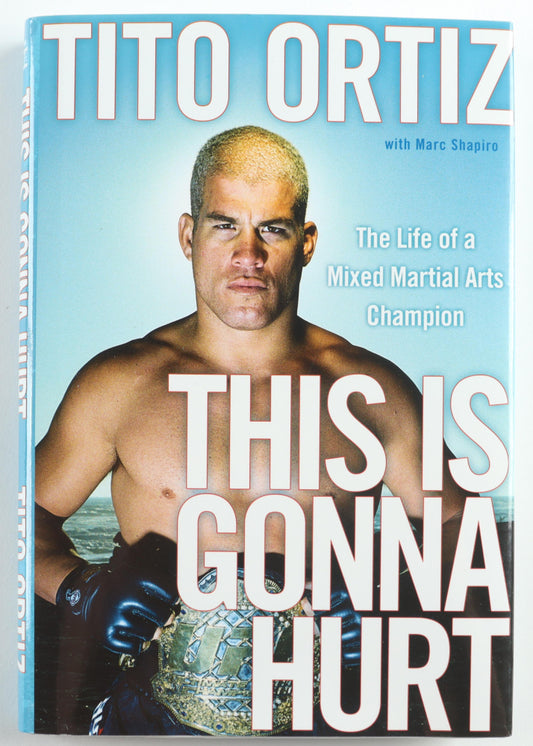 Tito Ortiz Signed (PSA) "This is Gonna Hurt" Hardcover Book