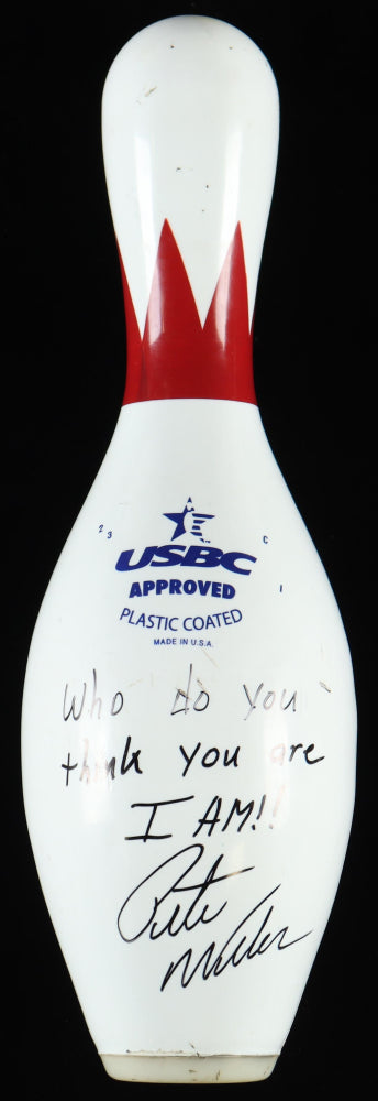 Pete Weber Signed (Beckett) Bowling Pin Inscribed "Who do you think you are I AM!!" - Beckett Witnessed