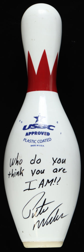 Pete Weber Signed (Beckett) Bowling Pin Inscribed "Who do you think you are I AM!!" - Beckett Witnessed