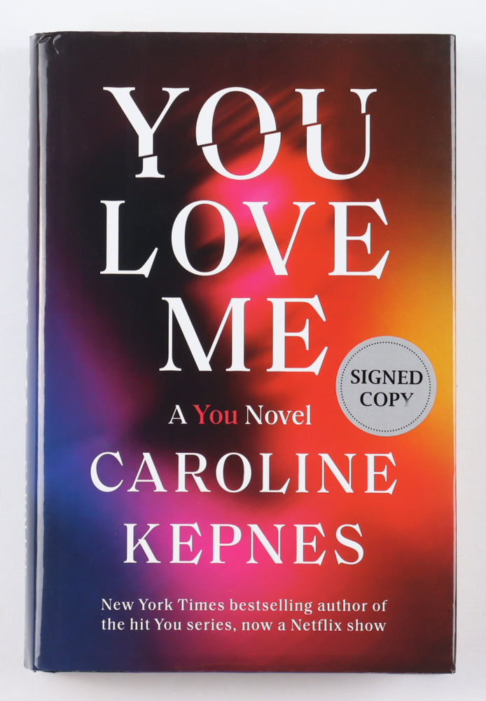 Caroline Kepnes Signed (Beckett) "You Love Me" Hardcover Book - You Series Author