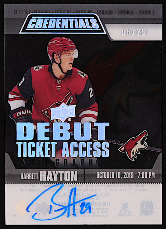 Barrett Hayton 2019-20 Upper Deck Credentials Debut Ticket Access Acetate Autographs #RTAABH RC #6/25 - Rookie Card / Serially Numbered #6 / 25