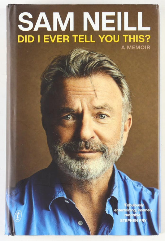 Sam Neill Signed (Beckett) "Did I Ever Tell You This?" Hardcover Book