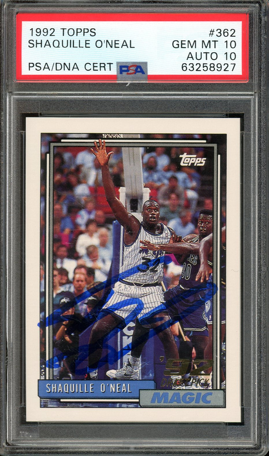 Shaquille O'Neal 1992 Topps #362- Graded Gem Mint 10 and Auto 10 by (PSA) - Pop 67 - Rookie Card