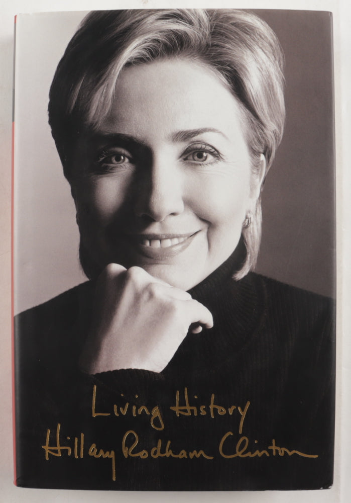 Hillary Rodham Clinton Signed (JSA COA) "Living History" Hardcover Book