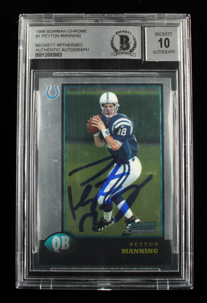 Peyton Manning Signed 1998 Bowman Chrome #1 - Autograph Graded Beckett 10 - Rookie Card