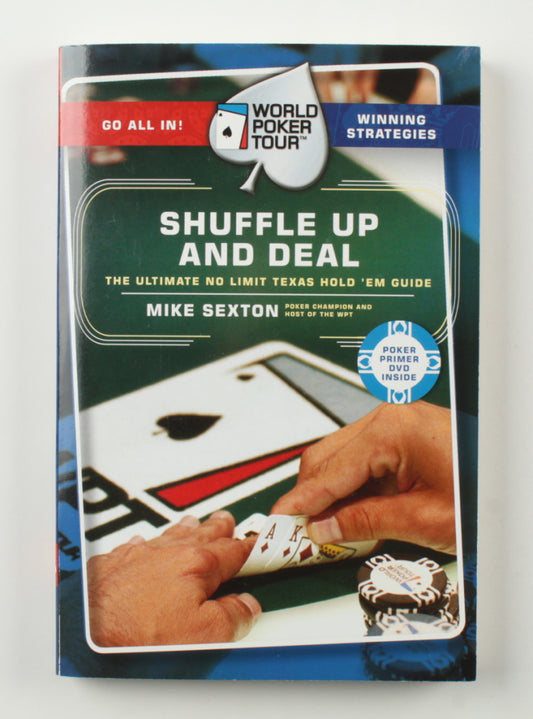 Mike Sexton Signed (PSA) "Shuffle Up And Deal" Softcover Book with Multiple Inscriptions