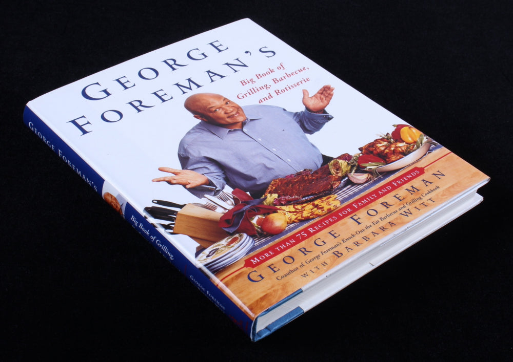George Foreman Signed (Beckett) "George Foreman's Big Book of Grilling, Barbecue, and Rotisserie" Hardcover Book Inscribed "Best Wishes"