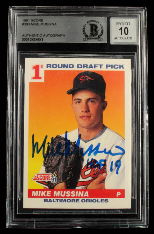 Mike Mussina Signed 1991 Score #383 Inscribed "HOF 19" - Autograph Graded Beckett (BGS) 10 - Rookie Card