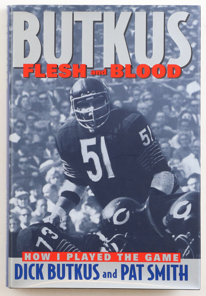 Dick Butkus Signed (JSA) "Butkus: Flesh and Blood" Hardcover Book Inscribed "HOF 79" (PSA)