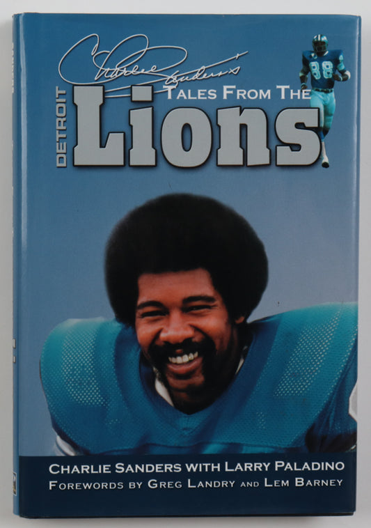 Charlie Sanders Signed (PSA) "Tales From The Detroit Lions" Book Inscribed " HOF 07"